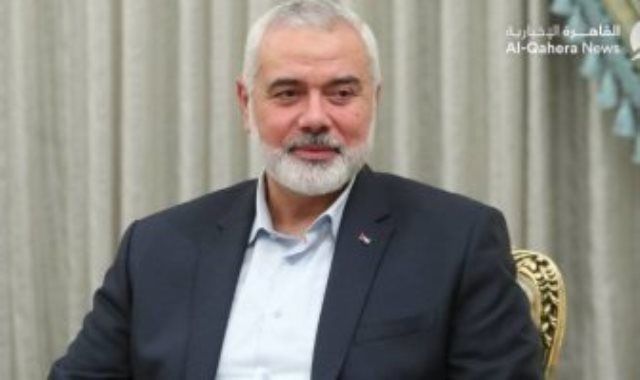 هنية: ندرس مقترح اجتماع باريس بشأن وقف إطلاق النار فى غزة
