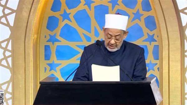 احتفالية المولد النبوي، شيخ الأزهر: فقدان الرحمة أخطر ما يواجه الإنسان